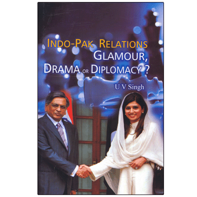 Indo-Pak Relations: Glamour, Drama or Diplomacy?