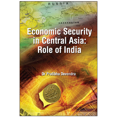 Economic Security Dimensions in Central Asia
