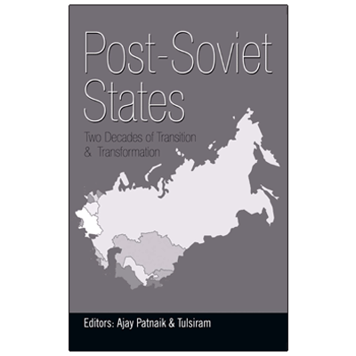 Post-Soviet States: Two Decades of Transition & Transformation