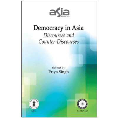 Asia Annual 2011: Democracy in Asia Discourses and Counter-Discourses