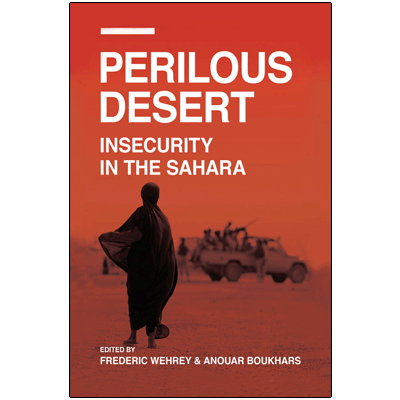 Perilous Desert: Insecurity in the Sahara