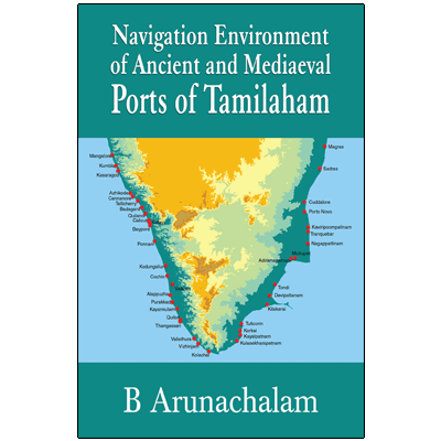 Navigation Environment of Ancient and Mediaeval Ports of Tamilaham