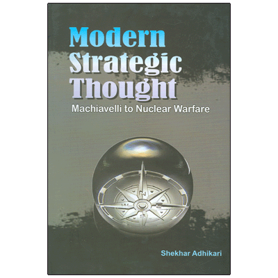 Modern Strategic Thought: Machiavelli to Nuclear Warfare