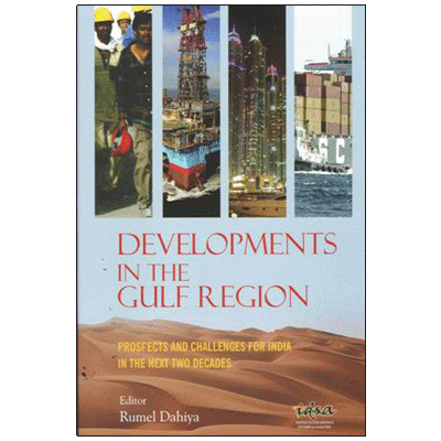 Developments in the Gulf Region: Prospects and Challenges for India in the Next Two Decades