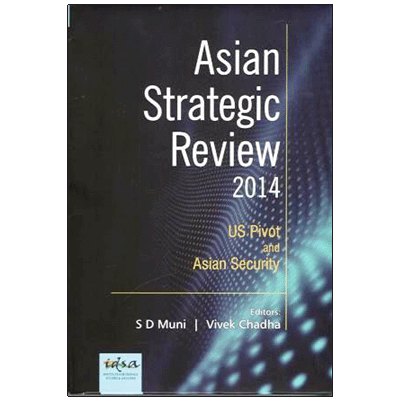 Asian Strategic Review 2014: US Pivot and Asian Security