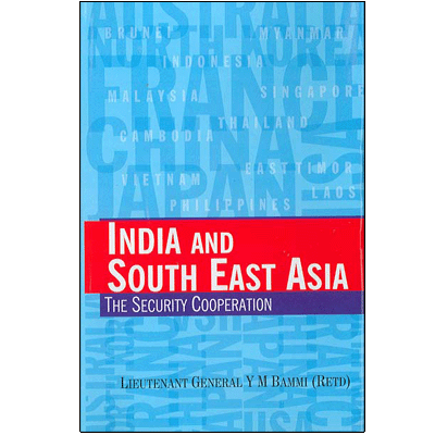 India and South East Asia: The Security Cooperation
