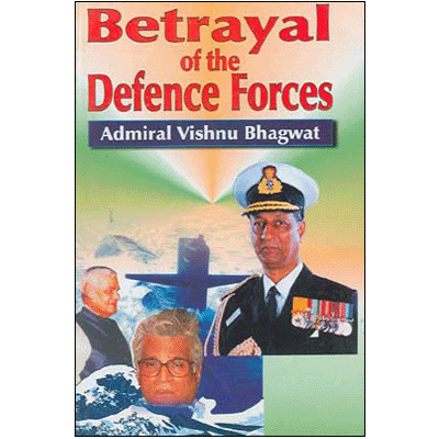 Betrayal of the Defence Forces : The Inside Truth