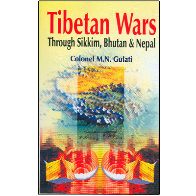 Tibetan Wars : Through Sikkim, Bhutan & Nepal