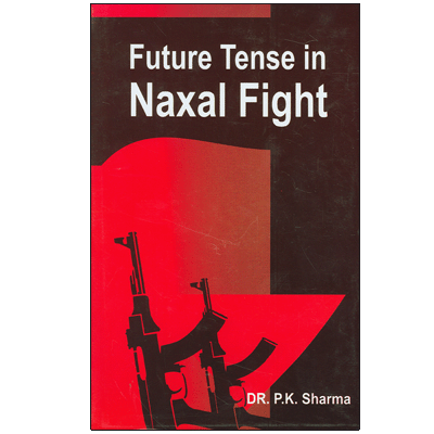 Future Tense in Naxal Fight