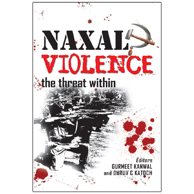 Naxal Violence: The Threat within