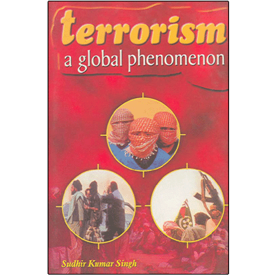 Terrorism : A Global Phenomenon