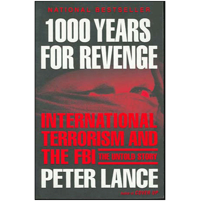 1000 Years for Revenge: International Terrorism and the FBI  The Untold Story