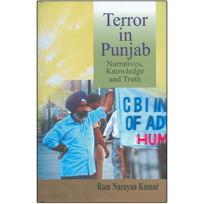 Terror in Punjab: Narratives, Knowledge and Truth