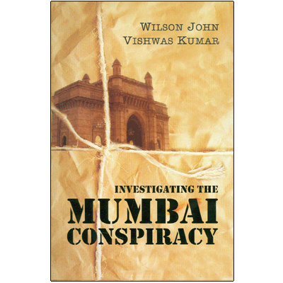 Investigating the Mumbai Conspiracy