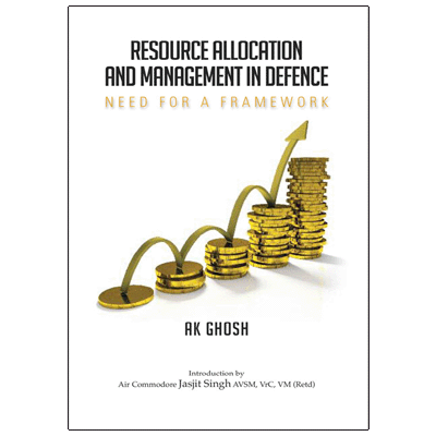 Resource Allocation and Management in Defence: Need for a Framework
