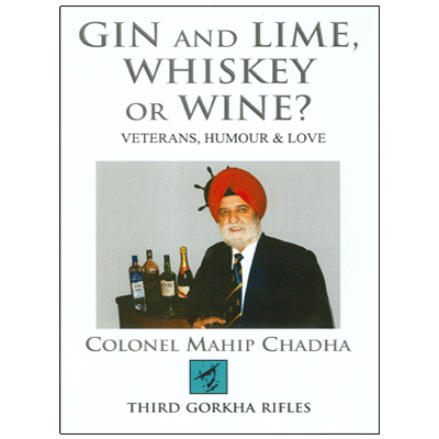 GIN and LIME WHISKEY or WINE ? : Veterans, Humour & Love