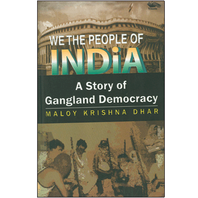 We the People of India: A Story of Gangland Democracy