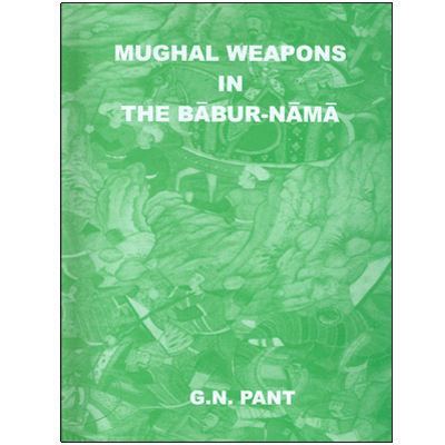 Mughal Weapons in the Babur-Nama